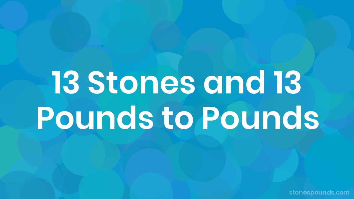 13-stone-13-lbs-in-pounds-13st-13lb-in-lbs