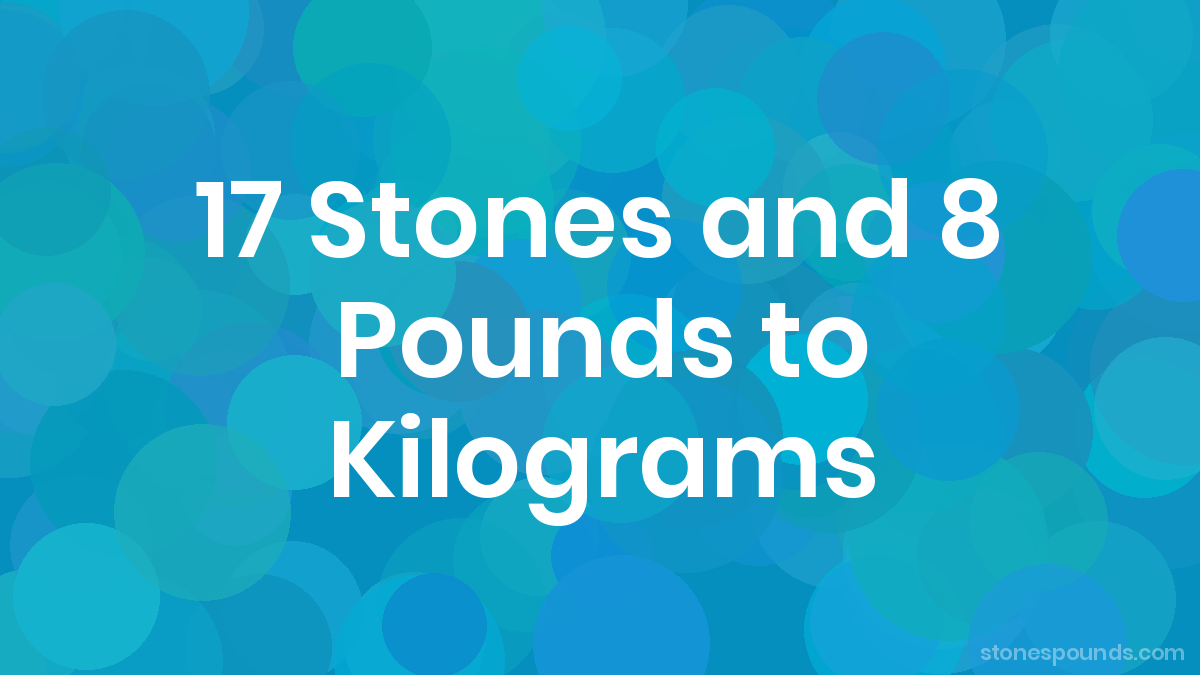 17-stone-8-lbs-in-kg-17st-8lb-in-kg